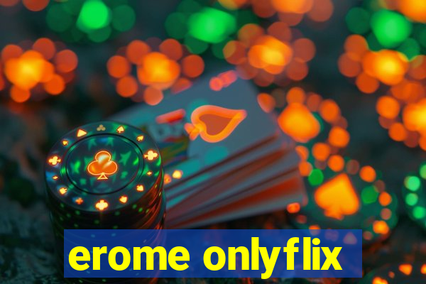 erome onlyflix